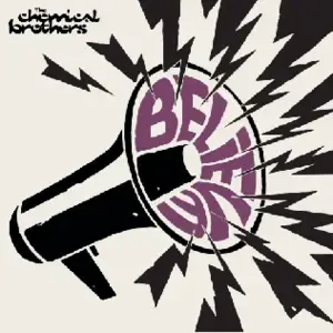 Believe - the chemical brothers