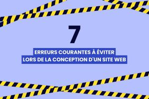 7 erreurs courantes à éviter lors de la conception d'un site web