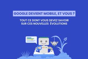 Google va bientôt arrêter d'indexer les sites non mobile-friendly