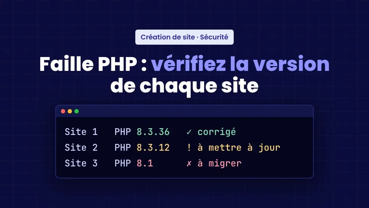Faille PHP critique : mettre à jour les sites de vos clients