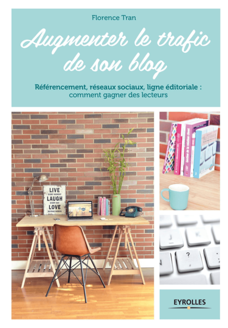 Livre : Augmenter le trafic de son blog par Florence Tran