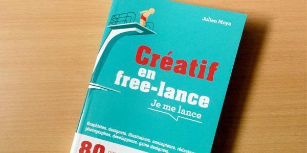 Livre : Créatif en free-lance – Je me lance par Julien Moya