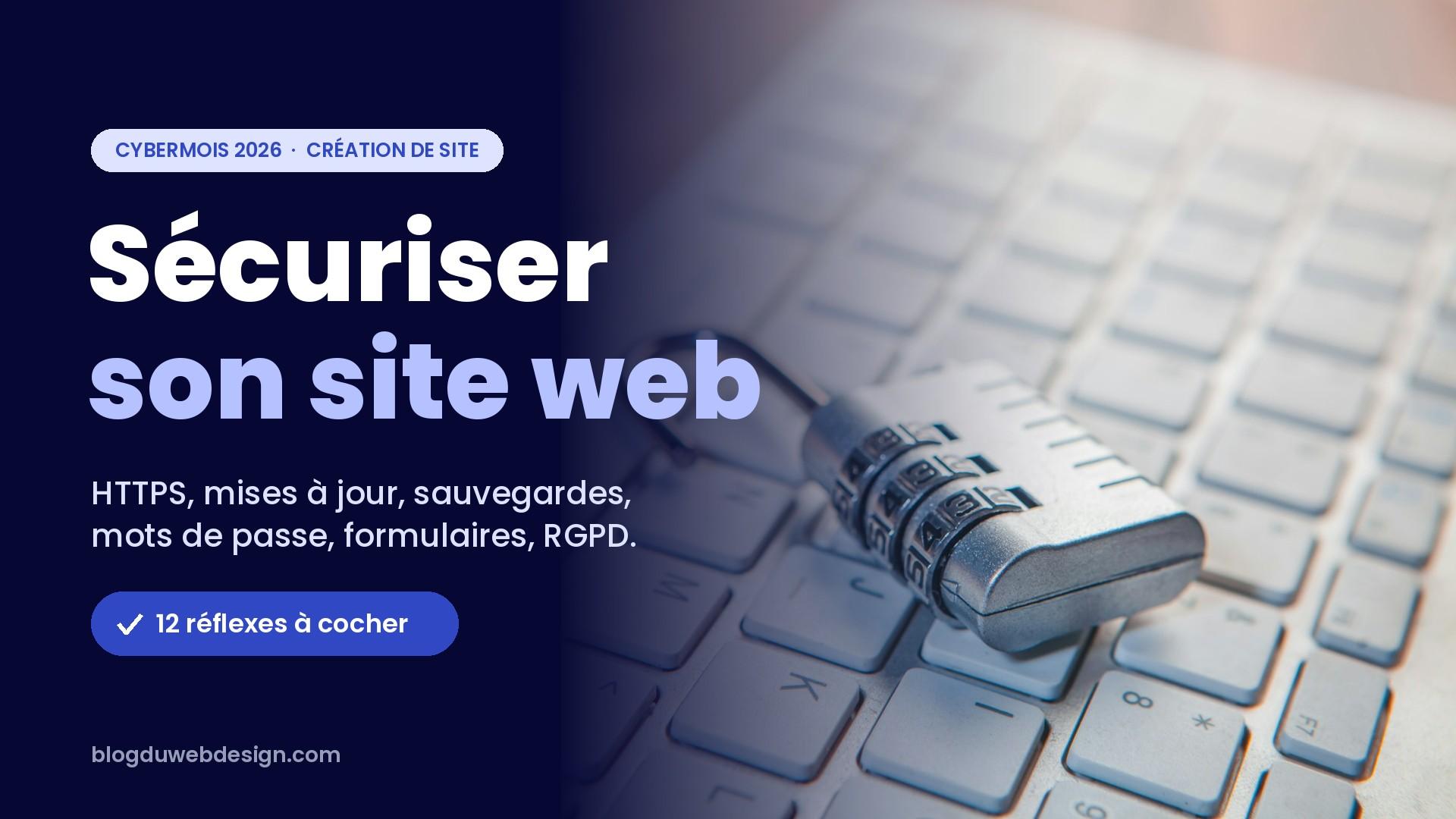 Sécuriser son site web : 12 réflexes pour TPE et PME (Cybermois 2026)