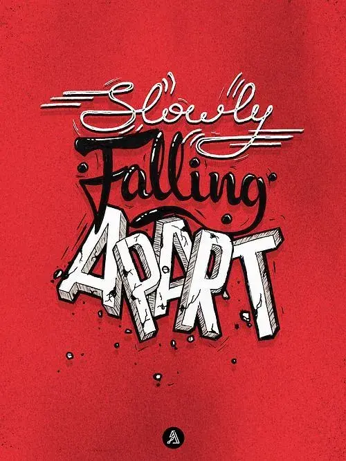 Slowly falling apart